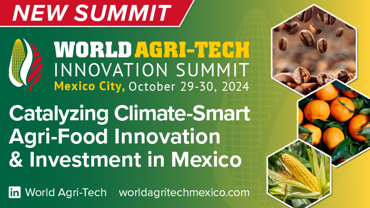 World Agri-Tech Innovation Summit, Mexico City, Oct 29-30, 2024